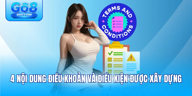 4 nội dung điều khoản và điều kiện được xây dựng